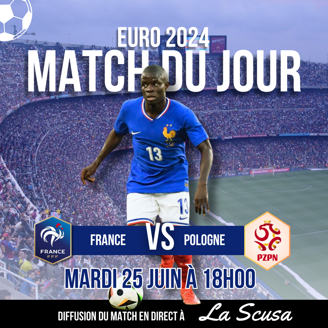 Diffusion du match en direct France Pologne le mardi 25 Juin à 18h - Restaurant La Scusa